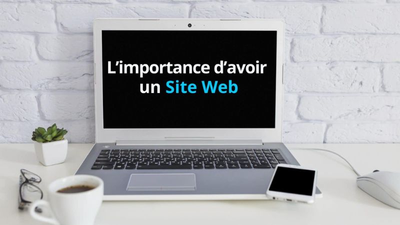 07 bonnes raisons d’avoir un site internet